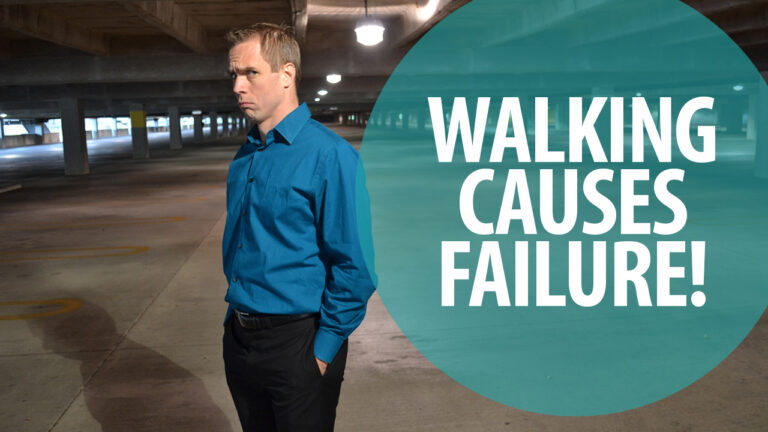 Walking Causes Failure