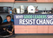 Good Leadership Resist Change
