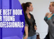 The Best Book for Young Professionals