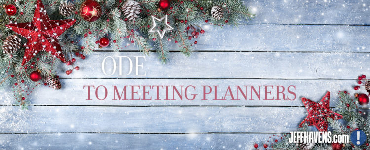 Jeff Havens Ode to Meeting Planners